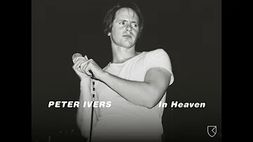 Peter Ivers - In Heaven