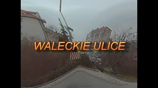 WAŁECKIE ULICE VOL.4