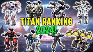 New Updated TITAN RANKING (after rebalance) 2024 Which One Is WORTH Getting??? | War Robots Guide WR