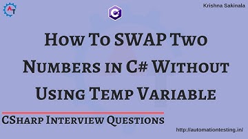 8. How to SWAP Two Numbers in C# Without Temp or Without Third Variable | C# Interview Questions