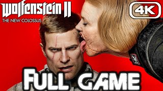 Wolfenstein 2 The New Colossus Gameplay Walkthrough Full Game 4K 60Fps No Commentary