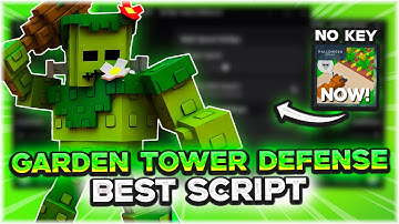 GARDEN TOWER DEFENSE SCRIPT | Macro, Auto Farm, Auto Play, Auto Summon, OP, No Key | 2025 Roblox