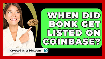When Did Bonk Get Listed on Coinbase? - CryptoBasics360.com