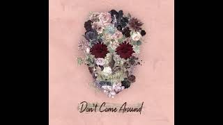 Don't Come Around - Wade B