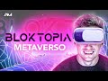 Un METAVERSO Descentralizado | Bloktopia