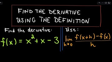 Find the Derivative of f(x) = x^2 + x - 3  Using the Definition