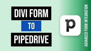 Divi Form to Pipedrive Integration Tutorial | AFI