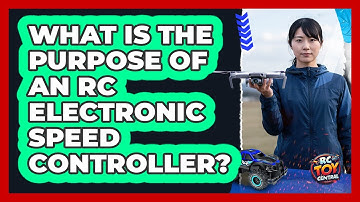 What Is The Purpose Of An RC Electronic Speed Controller?