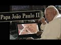 Documentário sobre o Papa João Paulo II