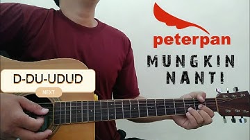 (CHORD MUDAH) PETERPAN - MUNGKIN NANTI TUTORIAL CHORD MUDAH DAN SIMPLE