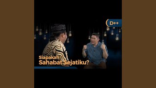 Candra Malik - Dialog Positif+ - Di Dunia Ini, Siapa Yang Layak Disebut Sahabat Sejati