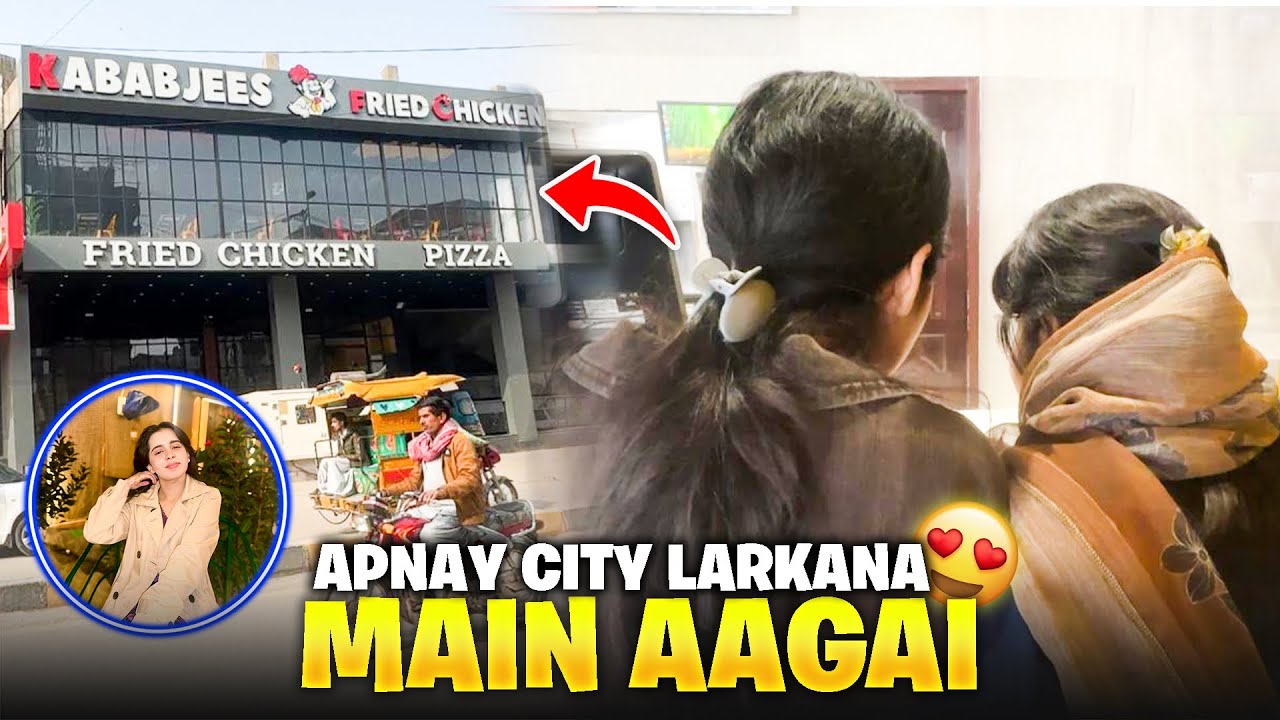 Apnay City larkana ma aa gai main😍😍|Behno ny kiya Wclm🤩