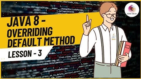 Default and Static Methods In Interface Java 8 | Overriding Default Method In Java |Java 8 Tutorial