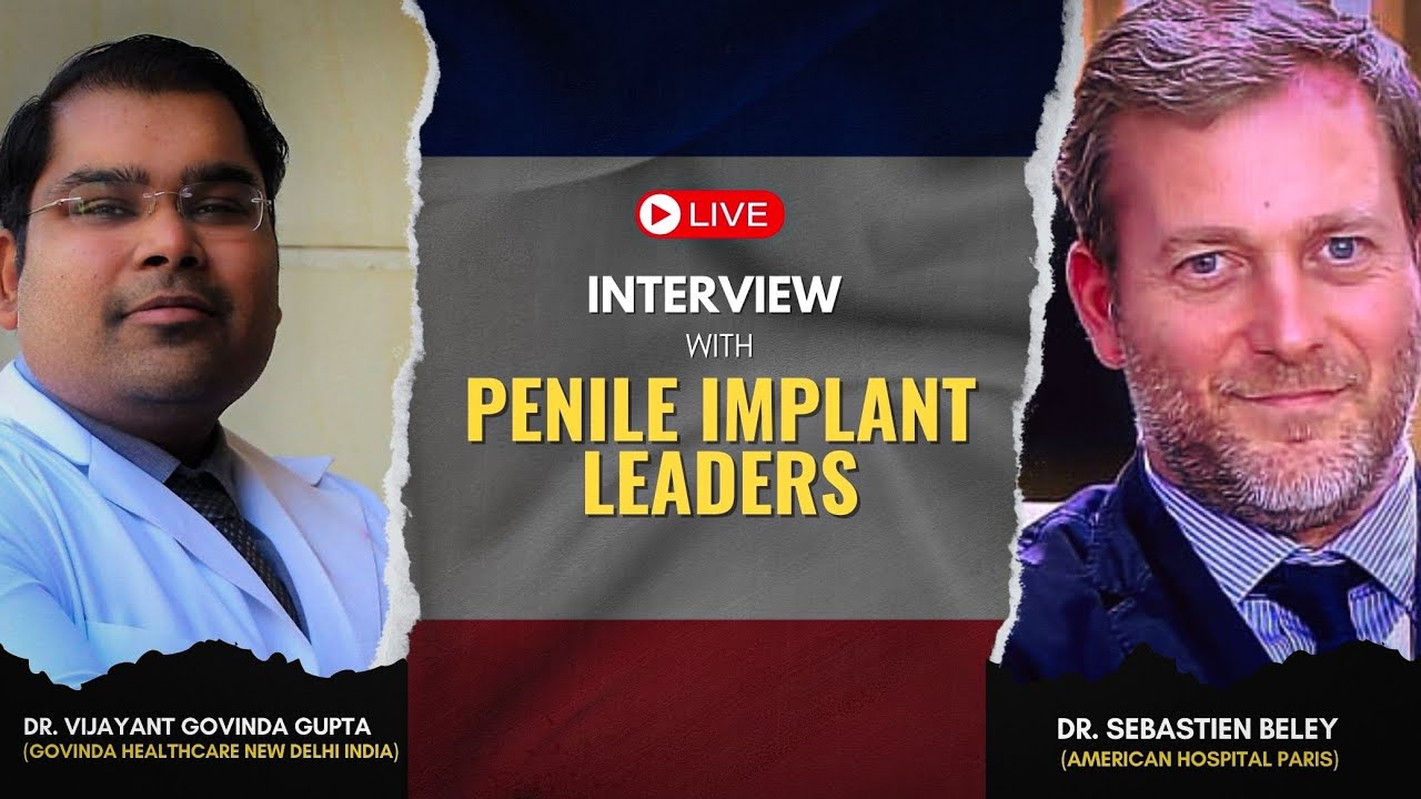 Global Top Penile Implant Surgeons : Gupta & Beley - YouTube
