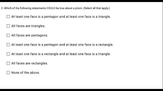 [Math] Which - of the following statements COULD be true about prism Select all that apply