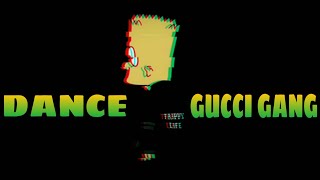 'GUCCI GANG VERSI DANCE' || STATUS WHATSAPP 30DETIK