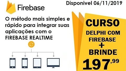 Curso Delphi e Firebase Realtime - GARANTA JÁ O SEU E GANHE UM SUPER BRINDE