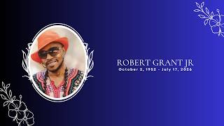 Robert Grant Jr. Celebration of Life Service