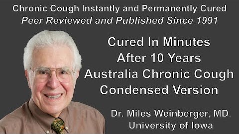 Cured After 5 Year Chronic Cough - Australia Chronic Cough Condensed Version