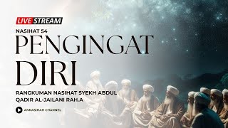Rangkuman Nasihat Pengingat Diri Dari Syekh Abdul Qadir Al-jailani Rah.a
