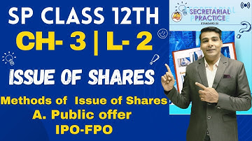SP Class 12th | Chapter 3 | Issue of Shares | Lecture 2 | Prof. Ajay Vyas |