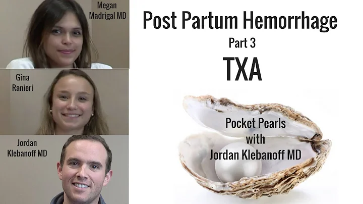 Postpartum Hemorrhage Tranexamic Acid Part 3; Pocket Pearls by Jordan Klebanoff