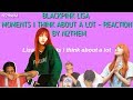 WE LOVE LISA HERE!! BLACKPINK LISA MOMENTS I THINK ABOUT A LOT - REACTION BY N2THEM