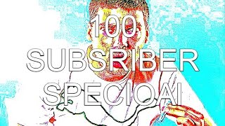 100 SUBSCRIBER SPECIAL | NEW INTRO