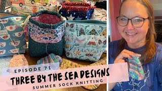 Episode 71, Three by the Sea Designs, Summer Sock Knitting, Podcast for knitters and crocheters