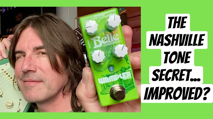 The Nashville TONE SECRET, but IMPROVED? WAMPLER B...