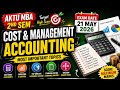 AKTU MBA 2ND SEM COST AND MANAGEMENT ACCOUNTING UNIT WISE MOST IMPORTANT TOPICS [21/05/2026]