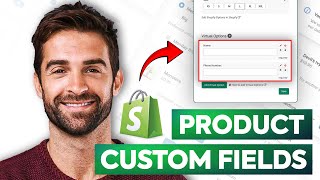 How To Add Custom Fields To Products On Shopify (2026) Full Guide