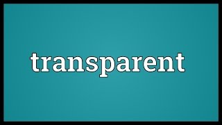 Transparent Meaning
