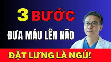 3 Bước Đơn Giản Giúp Máu Lưu Thông Lên Não – Ngủ Ngon Một Mạch Đến Sáng!