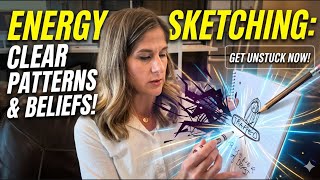 Feeling Stuck? Energy Sketching: quickly clear what’s keeping you stuck