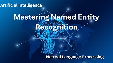 Mastering Named Entity Recognition Techniques, Tools, and Applications