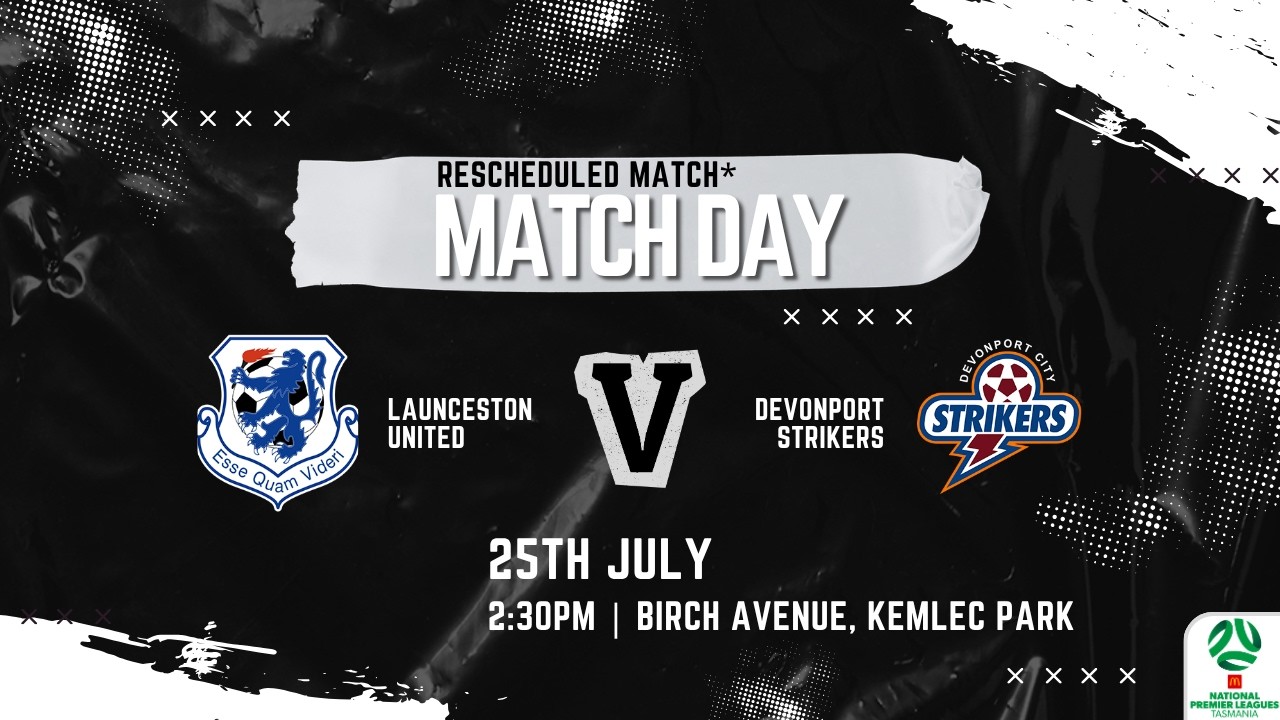 McDonald's NPL Round 11 *Rescheduled Match* - Launceston United v Devonport Strikers