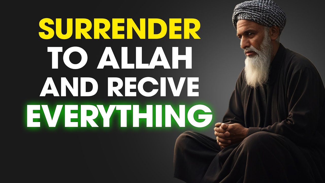 It's Time to Surrender to Allah and Receive His Blessings | ISLAM