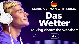 Learn German With Songs | Das Wetter | Talking About the Weather in German | A2 screenshot 1