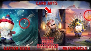 All REFERENCES AND EASTER EGGS IN CARD ARTS (South Park Phone Destroyer)