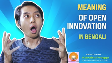 Decoding Open Innovation: Understanding its Meaning and Implications