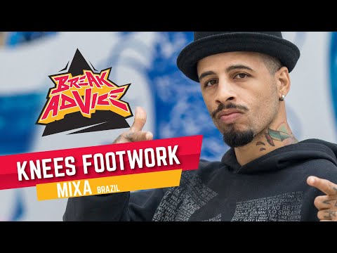 Knees Footwork /w Mixa (Funk Fockers) | BREAKADVICE