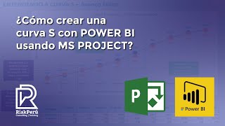 COMO CREAR UNA CURVA s CON POWER BI usando MS PROJECT COMO CREAR UNA CURVA s CON POWER BI usando MS PROJECT