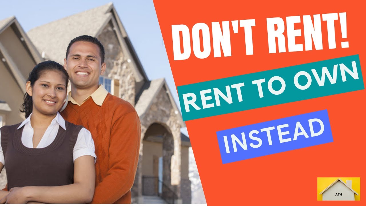 🔥 DONT RENT! - RENT TO OWN INSTEAD - YouTube