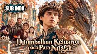 【SUB INDO】Ditumbalkan Keluarga pada Para Naga | 👑DIBUANG KELUARGA, BANGKIT JADI RAJA! 🐉
