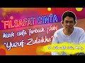 FILSAFAT CINTA: KISAH CINTA TERBAIK NABI YUSUF & ZULAIKHA (FULL)