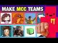 I Challenge YOU to make MCC Teams!