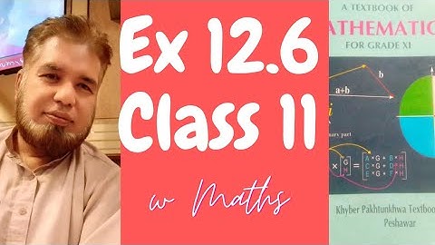 Ex 12.6 Class 11 FBISE Course kpk board book