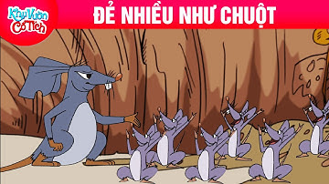 ĐẺ NHIÊU NHƯ CHUỘT -  Truyện cổ tích - Chuyện cổ tích - Cổ tích hay nhất - Phim hoạt hình