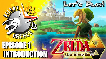 The Legend of Zelda: A Link Between Worlds - Episode 1 - Introduction : Let